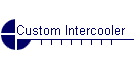 Custom Intercooler
